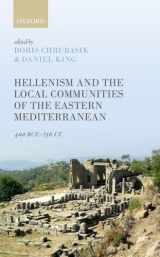 9780198805663-0198805667-Hellenism and the Local Communities of the Eastern Mediterranean: 400 BCE-250 CE