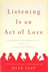 9781594201400-1594201404-Listening Is an Act of Love: A Celebration of American Life from the StoryCorps Project