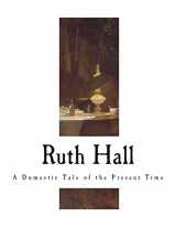 9781724300492-1724300490-Ruth Hall: A Domestic Tale of the Present Time