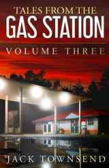 9781732827844-1732827842-Tales from the Gas Station: Volume Three