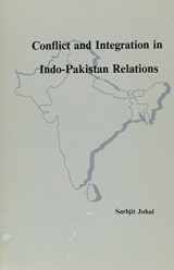 9789999256001-9999256007-Conflict and Integration in Indo-Pakistan Relations (Monograph Series)