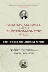 9781616149420-1616149426-Faraday, Maxwell, and the Electromagnetic Field: How Two Men Revolutionized Physics