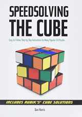 9781402753138-1402753136-Speedsolving the Cube: Easy-to-Follow, Step-by-Step Instructions for Many Popular 3-D Puzzles