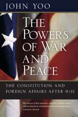 9780226960326-0226960323-The Powers of War and Peace: The Constitution and Foreign Affairs after 9/11