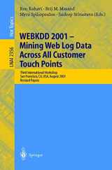 9783540439691-3540439692-WEBKDD 2001 - Mining Web Log Data Across All Customers Touch Points: Third International Workshop, San Francisco, CA, USA, August 26, 2001, Revised Papers (Lecture Notes in Computer Science, 2356)