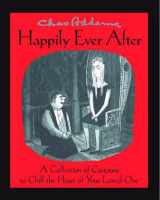 9781476711201-1476711208-Chas Addams Happily Ever After: A Collection of Cartoons to Chill the Heart of You
