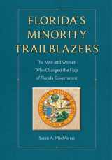 9780813062938-0813062934-Florida's Minority Trailblazers: The Men and Women Who Changed the Face of Florida Government (Florida Government and Politics)
