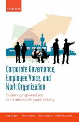9780199681075-0199681074-Corporate Governance, Employee Voice, and Work Organization: Sustaining High-Road Jobs in the Automotive Supply Industry