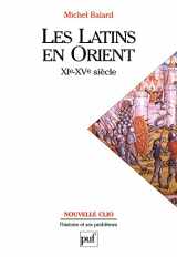 9782130518112-2130518117-Les Latins en Orient (XIe-XVe siècle)