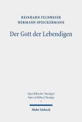 9783161592829-3161592824-Der Gott Der Lebendigen: Eine Biblische Gotteslehre (Topoi Biblischer Theologie) (German Edition)