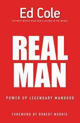 9781641231275-1641231270-Real Man: Power Up Legendary Manhood
