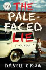 9781733338608-1733338608-The Pale-Faced Lie: A True Story