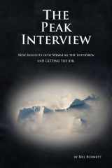 9781450568944-1450568947-The Peak Interview: New Insights Into Winning the Interview and Getting the Job, 2nd Edition