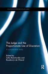 9781138103740-1138103748-The Judge and the Proportionate Use of Discretion: A Comparative Administrative Law Study (Routledge Research in EU Law)