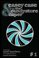 9781517722234-1517722233-Casey Case and the Candy Store Caper