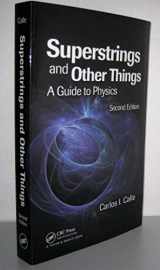 9781439810736-1439810737-Superstrings and Other Things: A Guide to Physics, Second Edition
