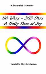 9781540723727-1540723720-110 Ways 365 Days: A Daily Dose of Joy