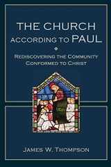 9780801048821-0801048826-The Church according to Paul: Rediscovering the Community Conformed to Christ