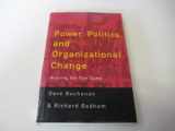 9780761962229-0761962220-Power, Politics, and Organizational Change: Winning the Turf Game
