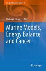 9783319167329-3319167324-Murine Models, Energy Balance, and Cancer (Energy Balance and Cancer, 10)
