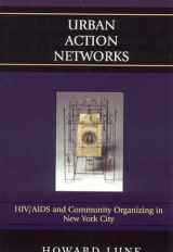 9780742540835-0742540839-Urban Action Networks: HIV/AIDS and Community Organizing in New York City
