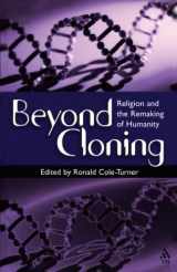 9781563383175-1563383179-Beyond Cloning: Religion and the Remaking of Humanity