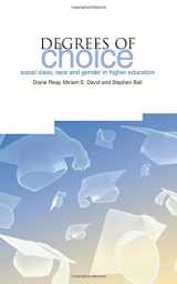 9781858563305-1858563305-Degrees of Choice: Social Class, Race and Gender in Higher Education