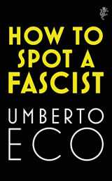 9781787302662-1787302660-How to Spot a Fascist