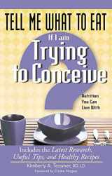 9781601631718-1601631715-Tell Me What to Eat If I Am Trying to Conceive: Nutrition You Can Live With (Tell Me What to Eat series)