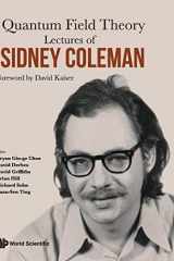 9789814632539-9814632538-LECTURES OF SIDNEY COLEMAN ON QUANTUM FIELD THEORY: FOREWORD BY DAVID KAISER