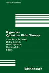 9783764374334-3764374330-Rigorous Quantum Field Theory: A Festschrift for Jacques Bros (Progress in Mathematics, 251)