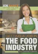9781448896066-1448896061-Getting a Job in the Food Industry (Job Basics: Getting the Job You Need, 1)