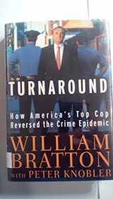9780679452515-0679452516-The Turnaround: How America's Top Cop Reversed the Crime Epidemic