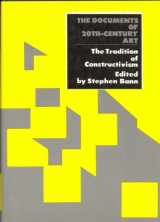 9780500600108-0500600104-The tradition of constructivism (The documents of 20th century art)