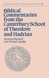 9780521330893-0521330890-Biblical Commentaries from the Canterbury School of Theodore and Hadrian (Cambridge Studies in Anglo-Saxon England, Series Number 10)