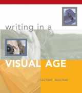 9780312394974-0312394977-Writing in a Visual Age