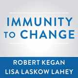 9781799973744-1799973743-Immunity to Change: How to Overcome It and Unlock the Potential in Yourself and Your Organization