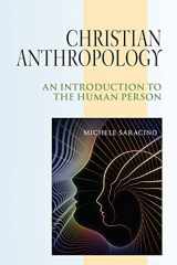 9780809149254-0809149257-Christian Anthropology: An Introduction to the Human Person