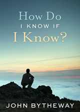 9781609079215-1609079213-How Do I Know If I Know?