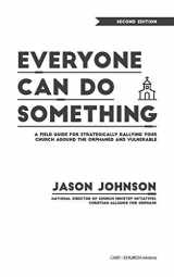 9781625861795-1625861796-Everyone Can Do Something: A Field Guide for Strategically Rallying Your Church Around the Orphaned and Vulnerable