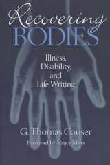 9780299155643-0299155641-Recovering Bodies: Illness, Disability, and Life Writing (Wisconsin Studies in Autobiography)