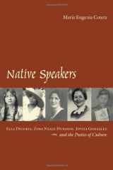 9780292718685-0292718683-Native Speakers: Ella Deloria, Zora Neale Hurston, Jovita Gonzalez, and the Poetics of Culture