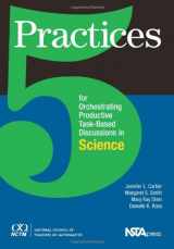 9780873537452-0873537459-5 Practices for Orchestrating Task-Based Discussions in Science