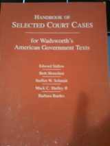 9780534536138-0534536131-Handbook of Selected Court Cases to Accompany Wadsworth's American Government Texts