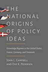 9780691161167-069116116X-The National Origins of Policy Ideas: Knowledge Regimes in the United States, France, Germany, and Denmark