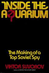 9780026154901-0026154900-Inside the Aquarium: The Making of a Top Soviet Spy