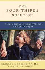 9780738207674-0738207675-The Four-Thirds Solution: Solving the Childcare Crisis in America Today