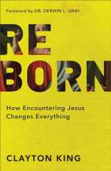 9780801019609-0801019605-Reborn: How Encountering Jesus Changes Everything