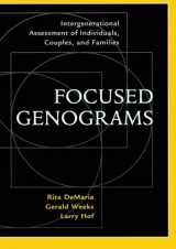 9780876308813-0876308817-Focused Genograms: Intergenerational Assessment of Individuals, Couples, and Families