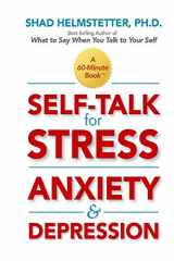 9781734498233-1734498234-Self-Talk for Stress, Anxiety and Depression